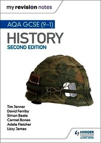 My Revision Notes: AQA GCSE (9-1) History, Second Edition