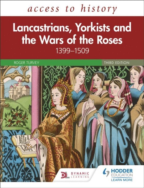 Roger Turvey - Access to History: Lancastrians, Yorkists and the Wars of the Roses, 1399 1509, Third Edition, E-bok