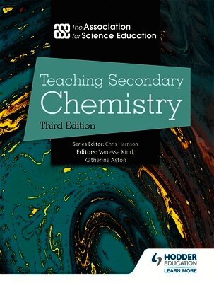 The Association For Science Education - Teaching Secondary Chemistry 3rd Edition, Häftad