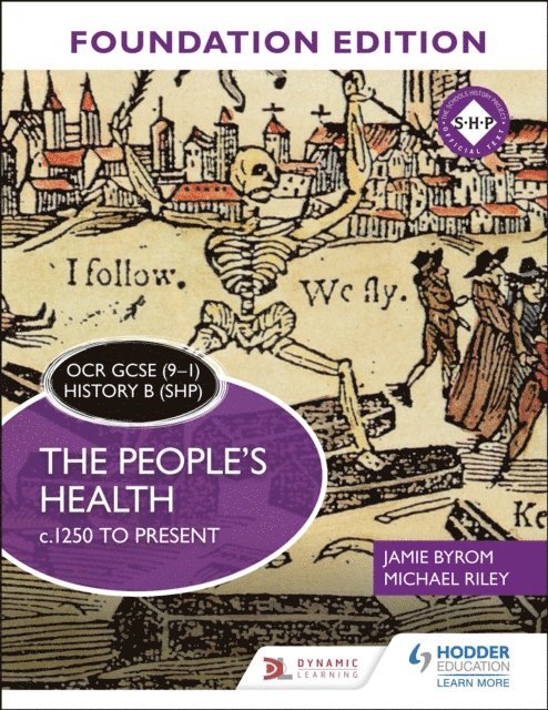 Michael Riley, Jamie Byrom - OCR GCSE (9 1) History B (SHP) Foundation Edition: The People's Health c.1250 to present, E-bok