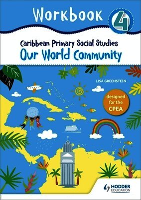 Caribbean Primary Social Studies Workbook 4 CPEA