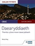 CBAC Safon Uwch Daearyddiaeth - Canllaw i Fyfyrwyr 6: Them�u Cyfoes mewn Daearyddiaeth (WJEC A-level Geography Student Guide 6: Contemporary Themes in Geography Welsh-language edition)