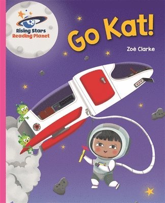 Zoe Clarke - Reading Planet - Go Kat! - Pink A: Galaxy, Häftad