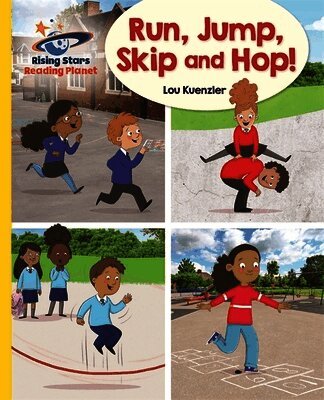 Lou Kuenzler - Reading Planet - Run, Jump, Skip and Hop! - Yellow: Galaxy, Häftad