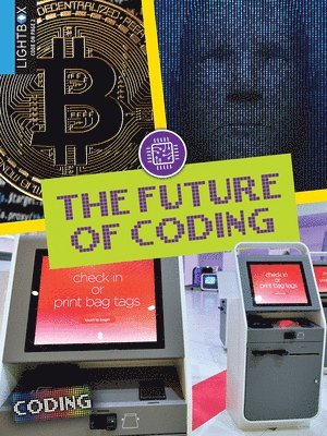 Kathryn Hulick - The Future of Coding, Inbunden