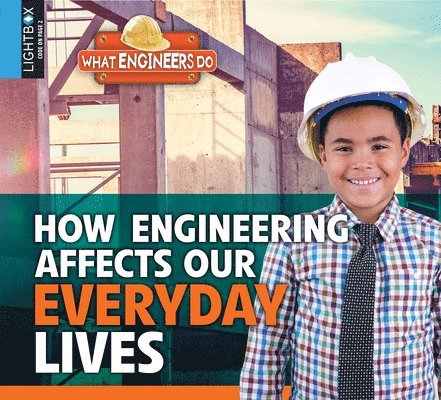 Reagan Miller - How Engineering Affects Our Everyday Lives, Inbunden. Tillgänglighet: Tillfälligt slut