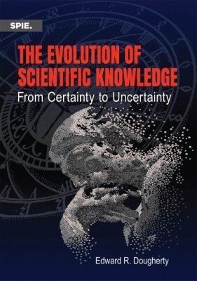 Edward R. Dougherty - Evolution of Scientific Knowledge, Häftad. Tillgänglighet: Tillfälligt slut