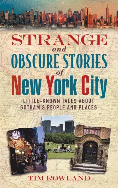 Tim Rowland - Strange and Obscure Stories of New York City, E-bok