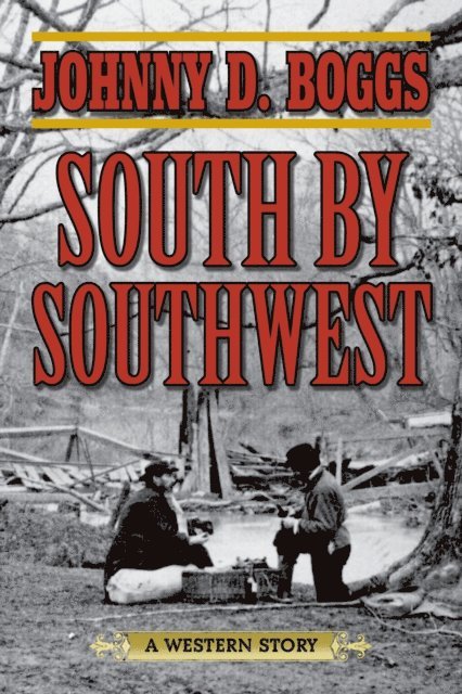 Johnny D. Boggs - South by Southwest, E-bok