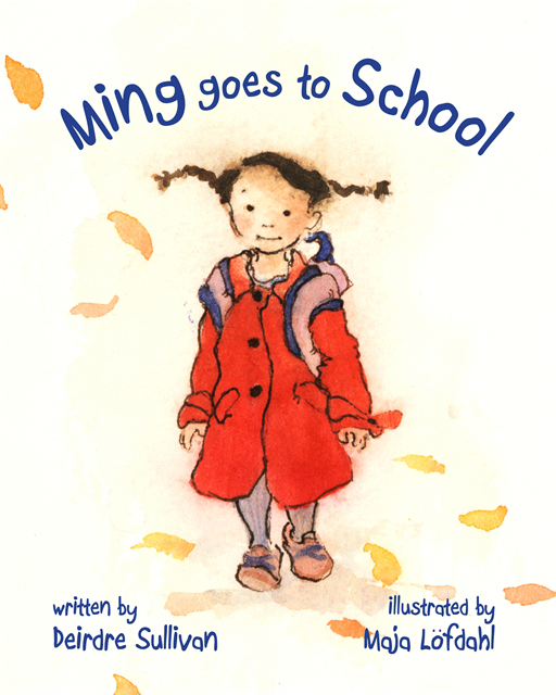 Deirdre Sullivan - Ming Goes to School, E-bok