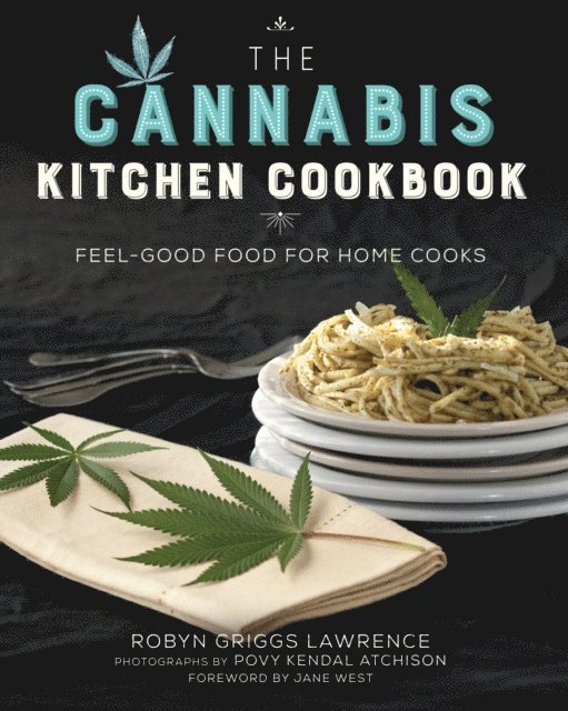 Robyn Griggs Lawrence - Cannabis Kitchen Cookbook, E-bok