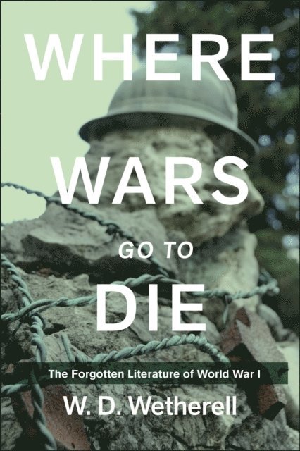 W. D. Wetherell - Where Wars Go to Die, E-bok