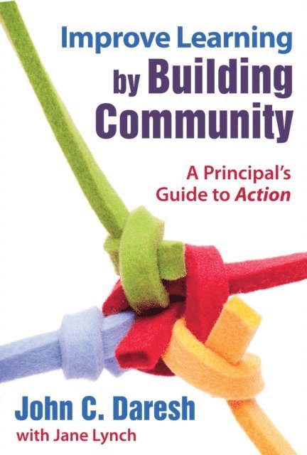 Jane Lynch, John C. Daresh - Improve Learning by Building Community, E-bok