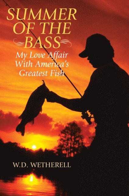 W. D. Wetherell - Summer of the Bass, E-bok