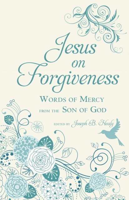 Joseph B. Healy - Jesus on Forgiveness, E-bok. Tillgänglighet: Lägg i varukorg