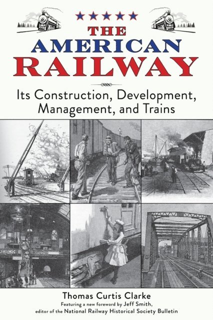 Thomas Curtis Clarke - American Railway, E-bok