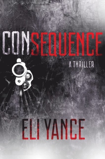 Eli Yance - Consequence, E-bok