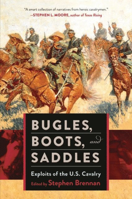 Stephen Brennan - Bugles, Boots, and Saddles, E-bok
