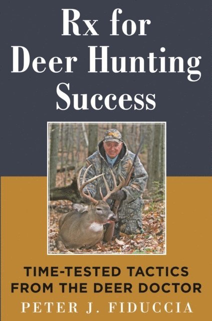 Peter J. Fiduccia - Rx for Deer Hunting Success, E-bok