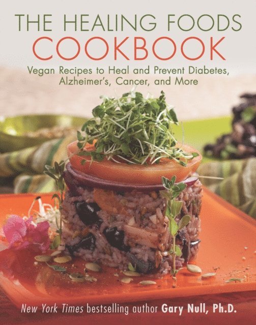 Gary Null - Healing Foods Cookbook, E-bok