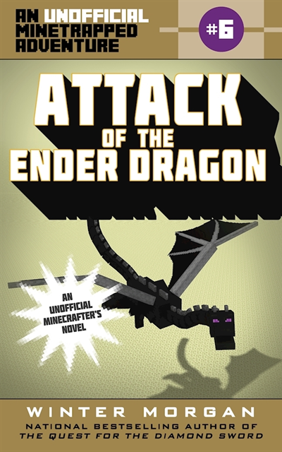 Winter Morgan - Attack of the Ender Dragon, E-bok