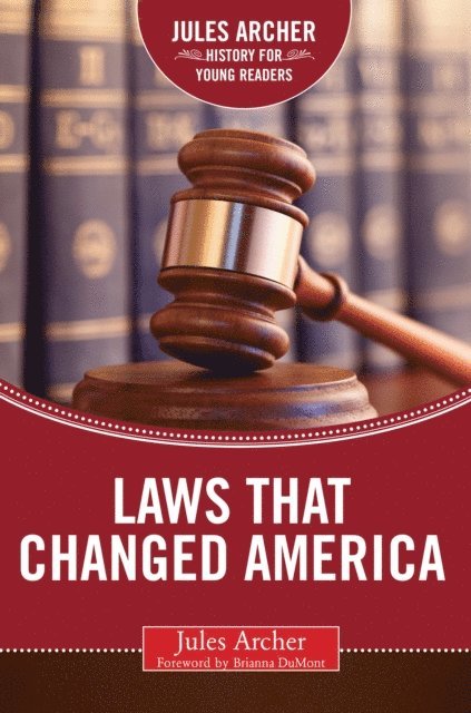 Jules Archer - Laws that Changed America, E-bok