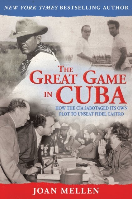 Joan Mellen - Great Game in Cuba, E-bok