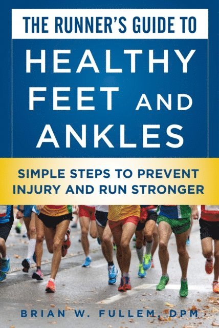 Runner's Guide to Healthy Feet and Ankles