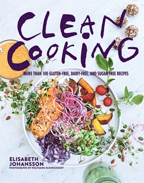Elisabeth Johansson - Clean Cooking, E-bok. Tillgänglighet: Lägg i varukorg