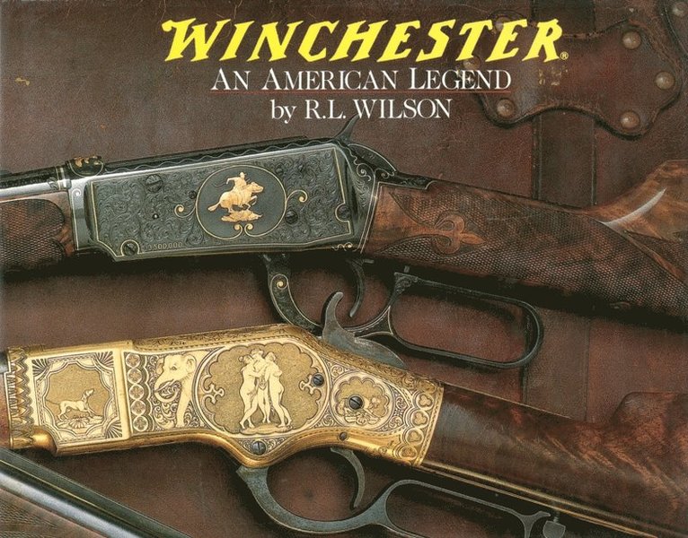 Robert L Wilson - Winchester: An American Legend, E-bok