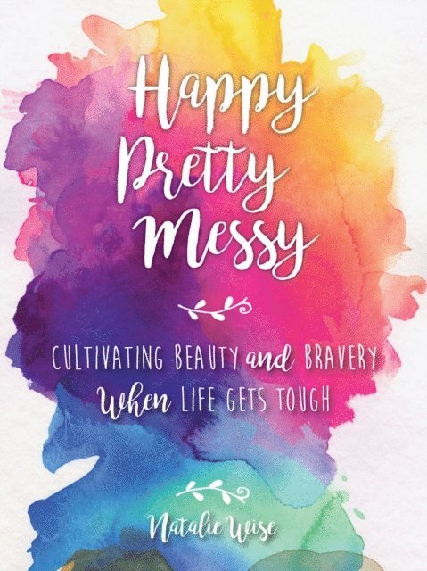 Natalie Wise - Happy Pretty Messy, E-bok. Tillgänglighet: Lägg i varukorg