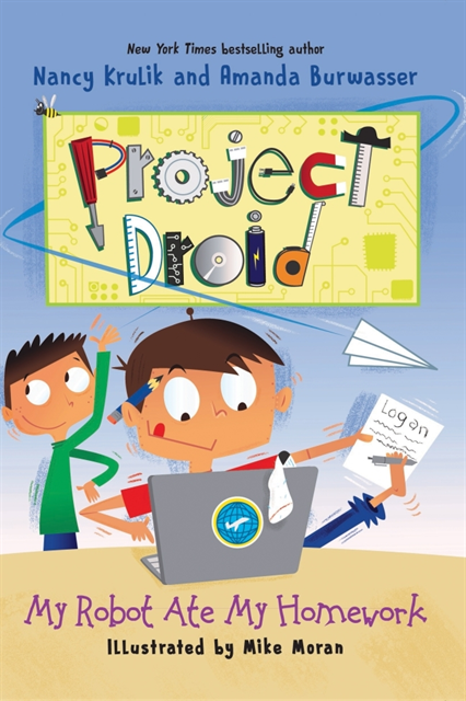 Amanda Burwasser, Nancy Krulik - My Robot Ate My Homework, E-bok
