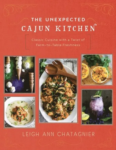 Leigh Ann Chatagnier - Unexpected Cajun Kitchen, E-bok. Tillgänglighet: Lägg i varukorg