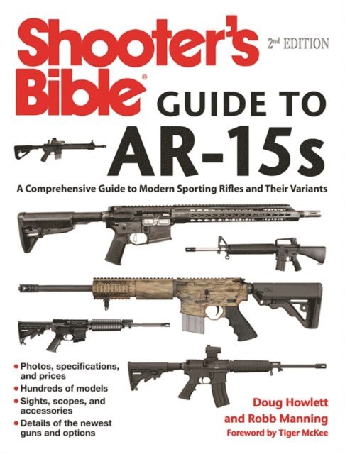 Robb Manning, Doug Howlett - Shooter's Bible Guide to AR-15s, 2nd Edition, E-bok
