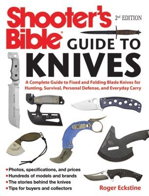 Roger Eckstine - Shooter's Bible Guide to Knives, Häftad