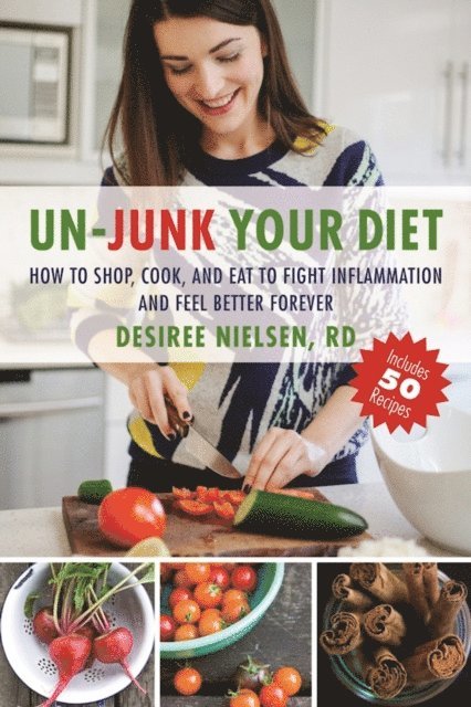 Desiree Nielsen - Un-Junk Your Diet, E-bok