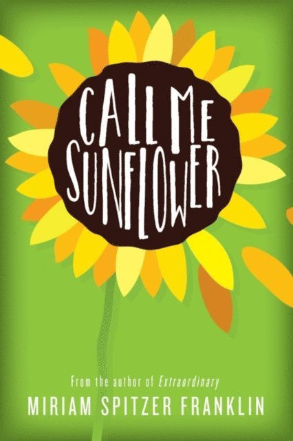 Miriam Spitzer Franklin - Call Me Sunflower, E-bok