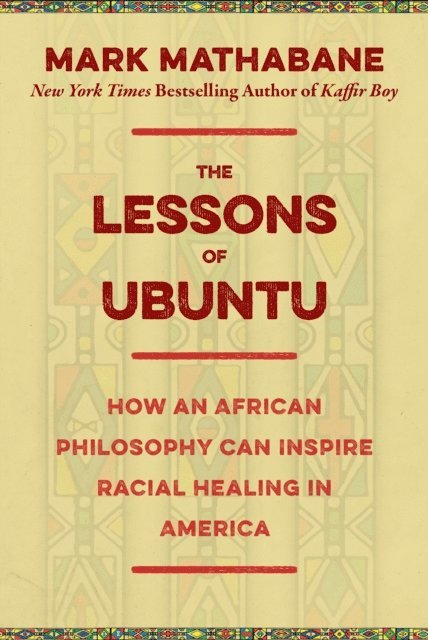 Mark Mathabane - Lessons of Ubuntu, E-bok