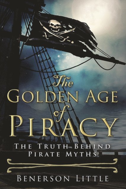 Benerson Little - Golden Age of Piracy, E-bok