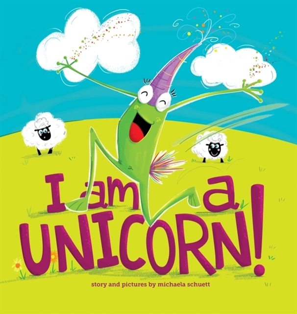Michaela Schuett - I Am a Unicorn!, E-bok
