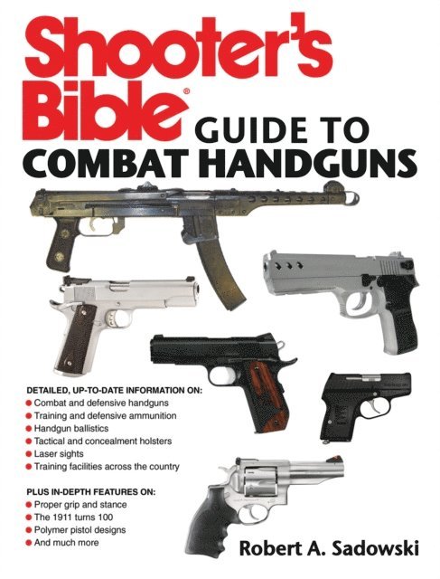 Robert A. Sadowski - Shooter's Bible Guide to Combat Handguns, E-bok