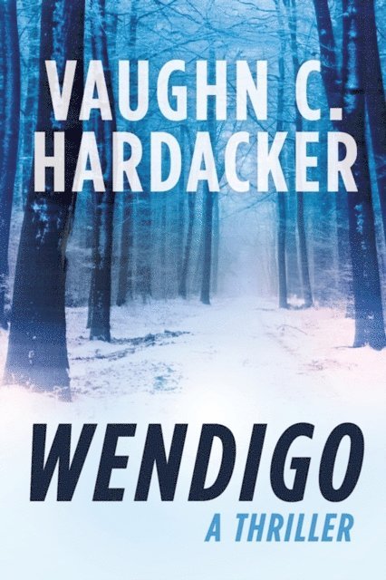 Vaughn C. Hardacker - Wendigo, E-bok. Tillgänglighet: Lägg i varukorg