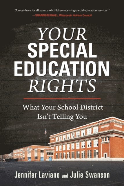 Julie Swanson, Jennifer Laviano - Your Special Education Rights, E-bok