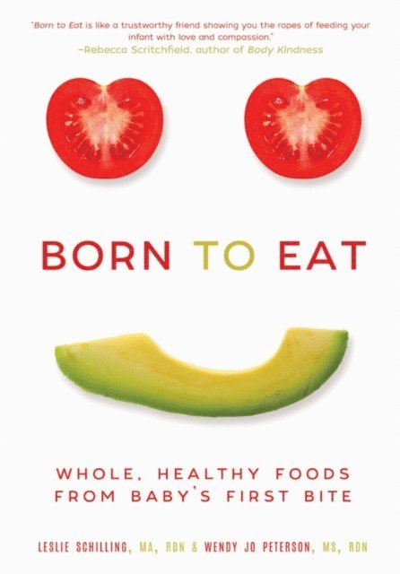 Leslie Schilling, Wendy Jo Peterson - Born to Eat, E-bok