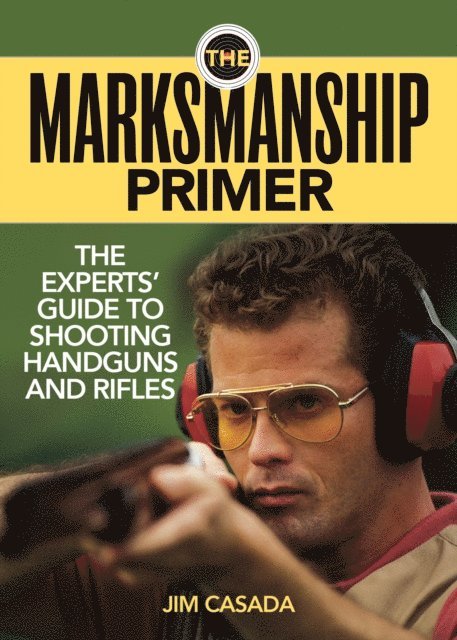 Jim Casada - Marksmanship Primer, E-bok