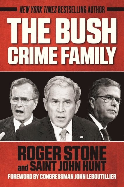 Saint John Hunt, Roger Stone - Bush Crime Family, E-bok