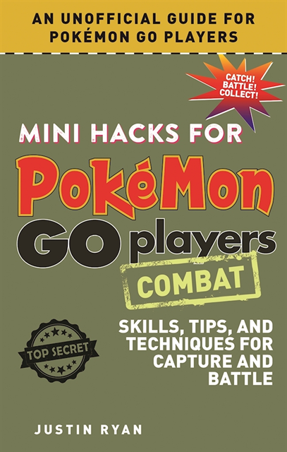 Justin Ryan - Mini Hacks for Pokemon GO Players: Combat, E-bok