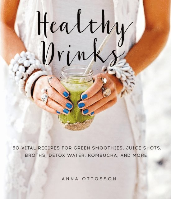 Anna Ottosson - Healthy Drinks, E-bok