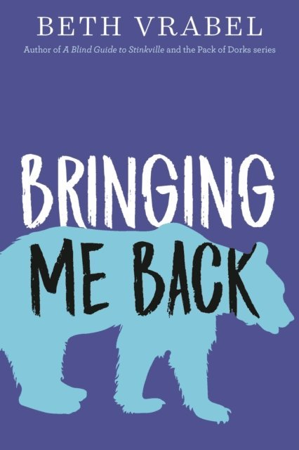 Beth Vrabel - Bringing Me Back, E-bok