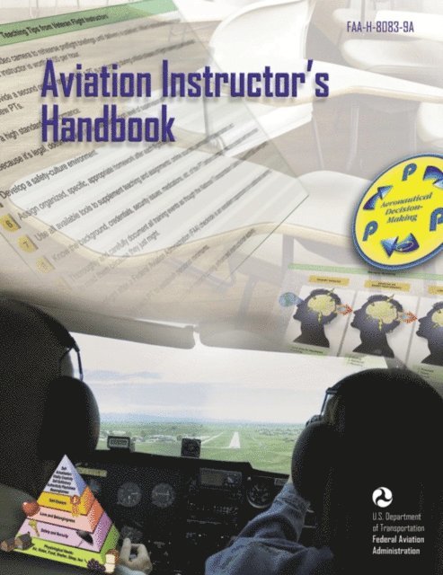 Federal Aviation Administration - Aviation Instructor's Handbook, E-bok